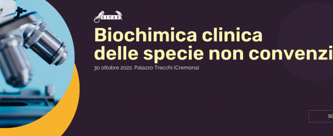 Workshop Specialistico:”Biochimica clinica delle specie non convenzionali” – SIVAE – Iscrizioni in scadenza!!!