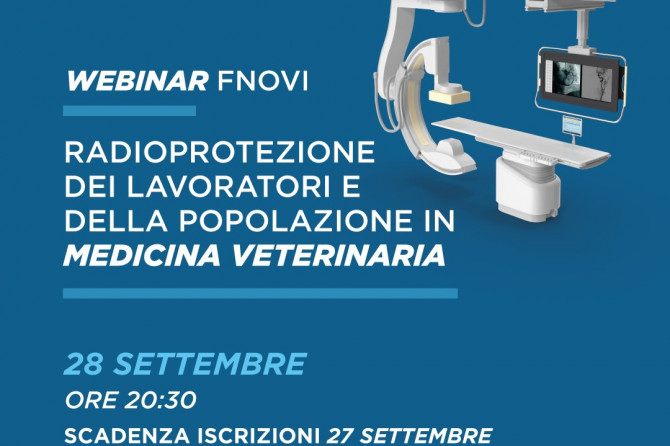 Webinar FNOVI: “RADIOPROTEZIONE DEI LAVORATORI E DELLA POPOLAZIONE IN MEDICINA VETERINARIA”