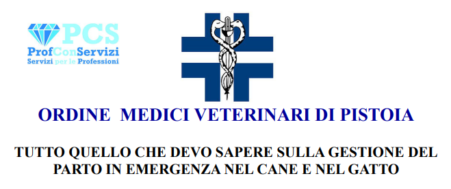 Corso ECM OMV Pistoia: “TUTTO QUELLO CHE DEVO SAPERE SULLA GESTIONE DEL PARTO IN EMERGENZA NEL CANE E NEL GATTO”