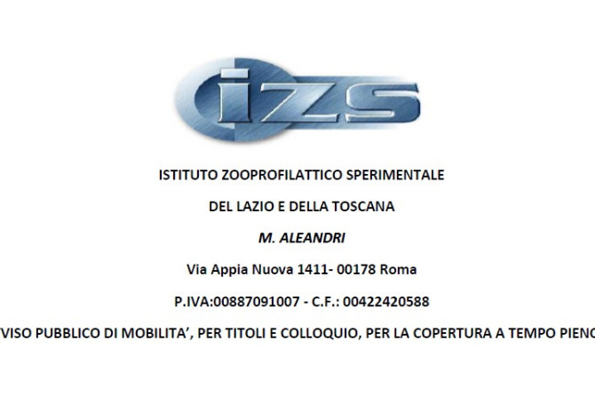 IZS LAZIO E TOSCANA, AVVISO PUBBLICO DI MOBILITA’: “COPERTURA A TEMPO PIENO ED INDETERMINATO DI N. 1 POSTO DA DIRIGENTE MEDICO VETERINARIO AREA B IGIENE DEGLI ALIMENTI DI ORIGINE ANIMALE”.