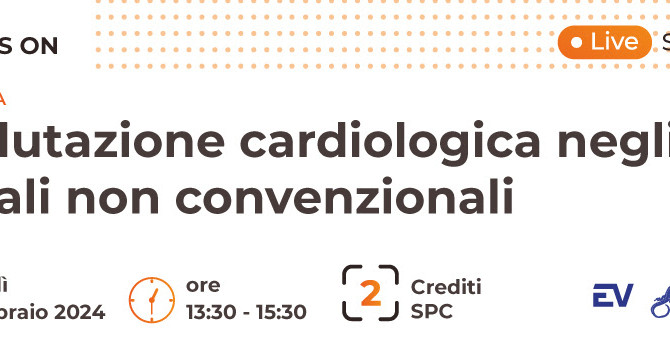 FOCUS ON SIVAE: “La valutazione cardiologica  negli animali non convenzionali” – 22 febbraio 2024